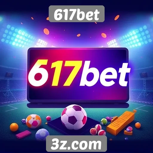 Futuro das apostas online com 617bet em destaque