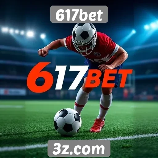 Análise das apostas esportivas no site 617bet